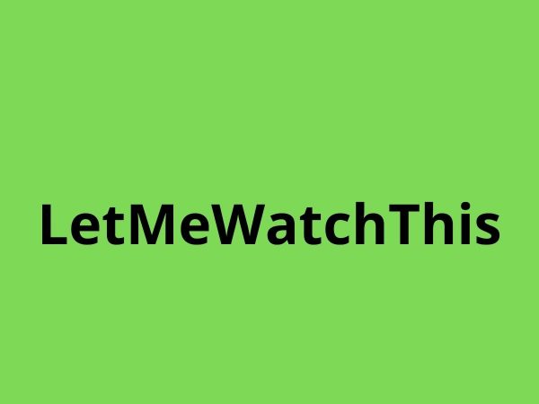 Best LetMeWatchThis Alternatives To Watch Movies Online For Free